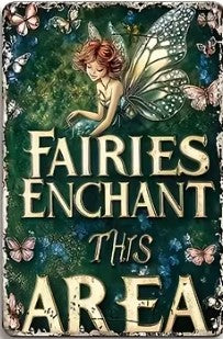 "Fairies Enchant This Area" Fairy Metal Wall Sign | Enchanted & Whimsical Decor
