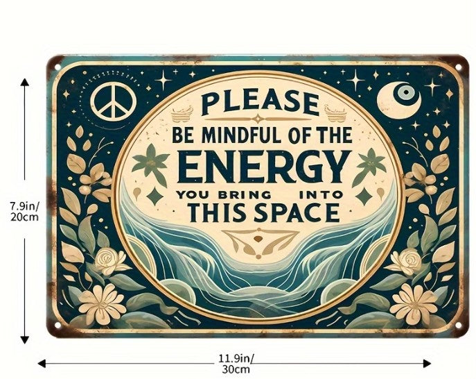"Please Be Mindful of the Energy You Bring Into This Space" Boho Metal Wall Sign | Spiritual Home Decor