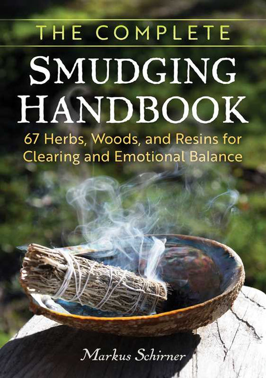 Complete Smudging Handbook by Markus Schirner