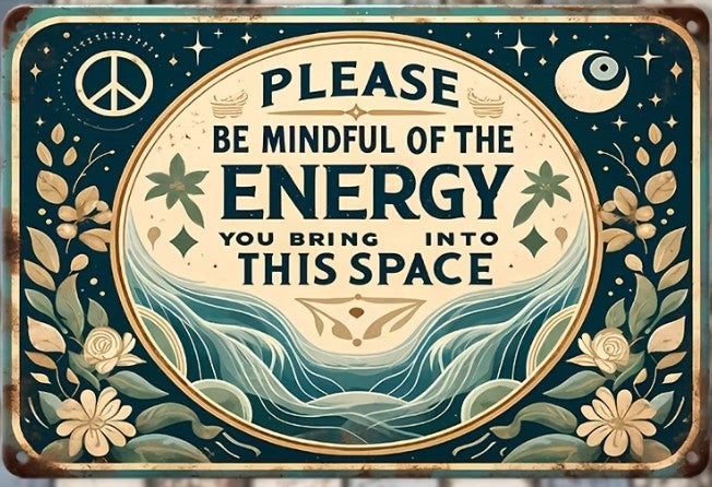 "Please Be Mindful of the Energy You Bring Into This Space" Boho Metal Wall Sign | Spiritual Home Decor