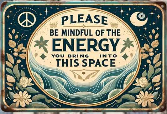 "Please Be Mindful of the Energy You Bring Into This Space" Boho Metal Wall Sign | Spiritual Home Decor