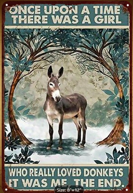 "Once Upon a Time There Was a Girl Who Really Loved Donkeys" Metal Wall Sign | Funny Donkey & Farmhouse Decor