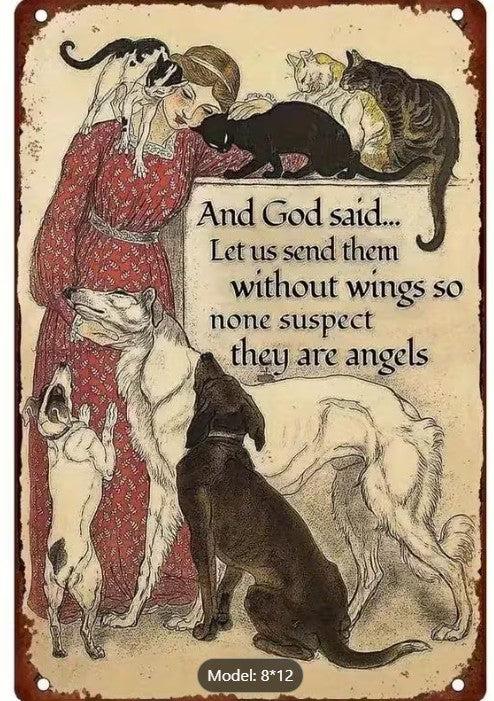 "And God Said, Let Us Send Them Without Wings" Metal Sign | Animal Lover & Angel Decor